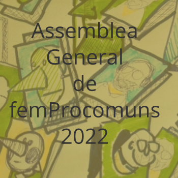 Convocatòria a l’Assemblea general ordinària de femProcomuns Juny 2022