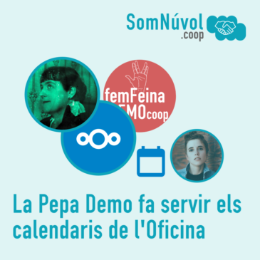 La Pepa Demo fa servir els calendaris de l’Oficina de SomNúvol