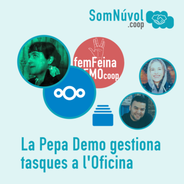 La Pepa Demo gestiona les seves tasques a l’Oficina de SomNúvol
