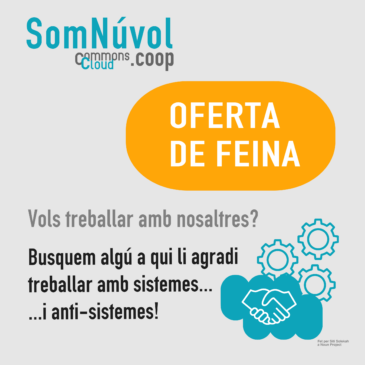 Oferta de feina per incorporar-se a l’equip tècnic de SomNúvol